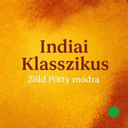 🍛 Chicken Curry – indiai klasszikus Zöld Pötty módra