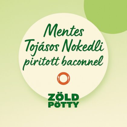 🍳 Mentes Tojásos Nokedli – pirított baconnel