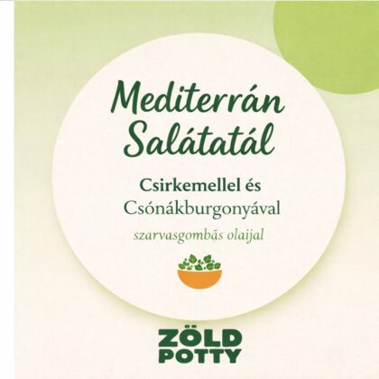 Mediterrán Salátatál Csirkemellel és Csónakburgonyával – Szarvasgombás Olajjal